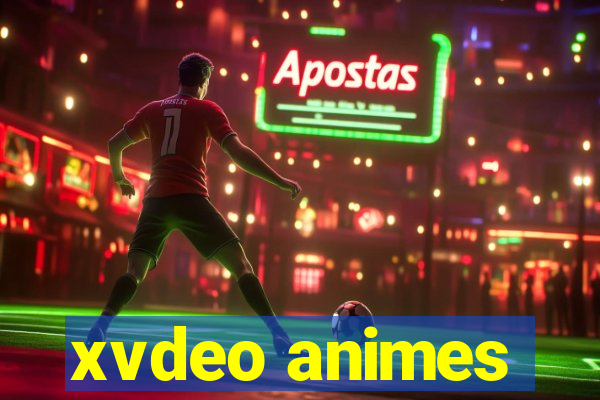 xvdeo animes